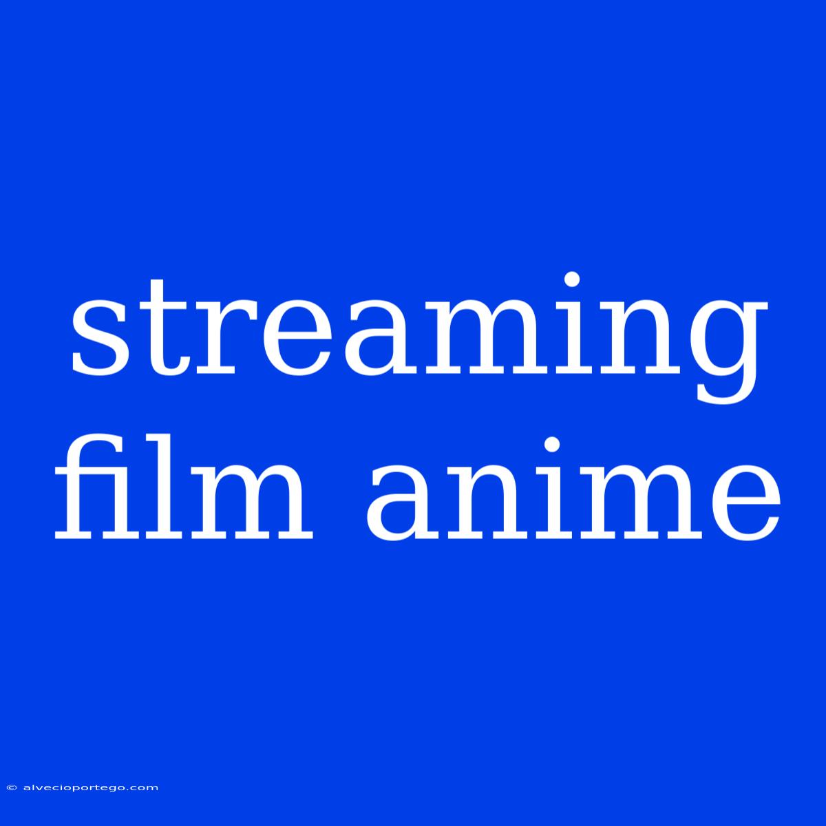 Streaming Film Anime