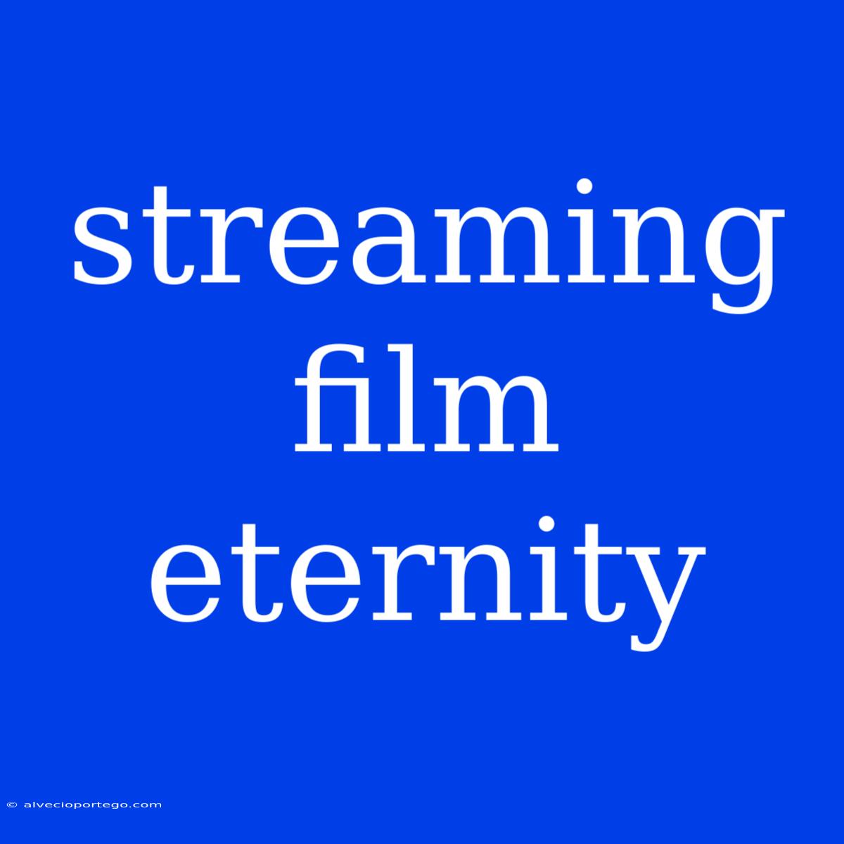 Streaming Film Eternity