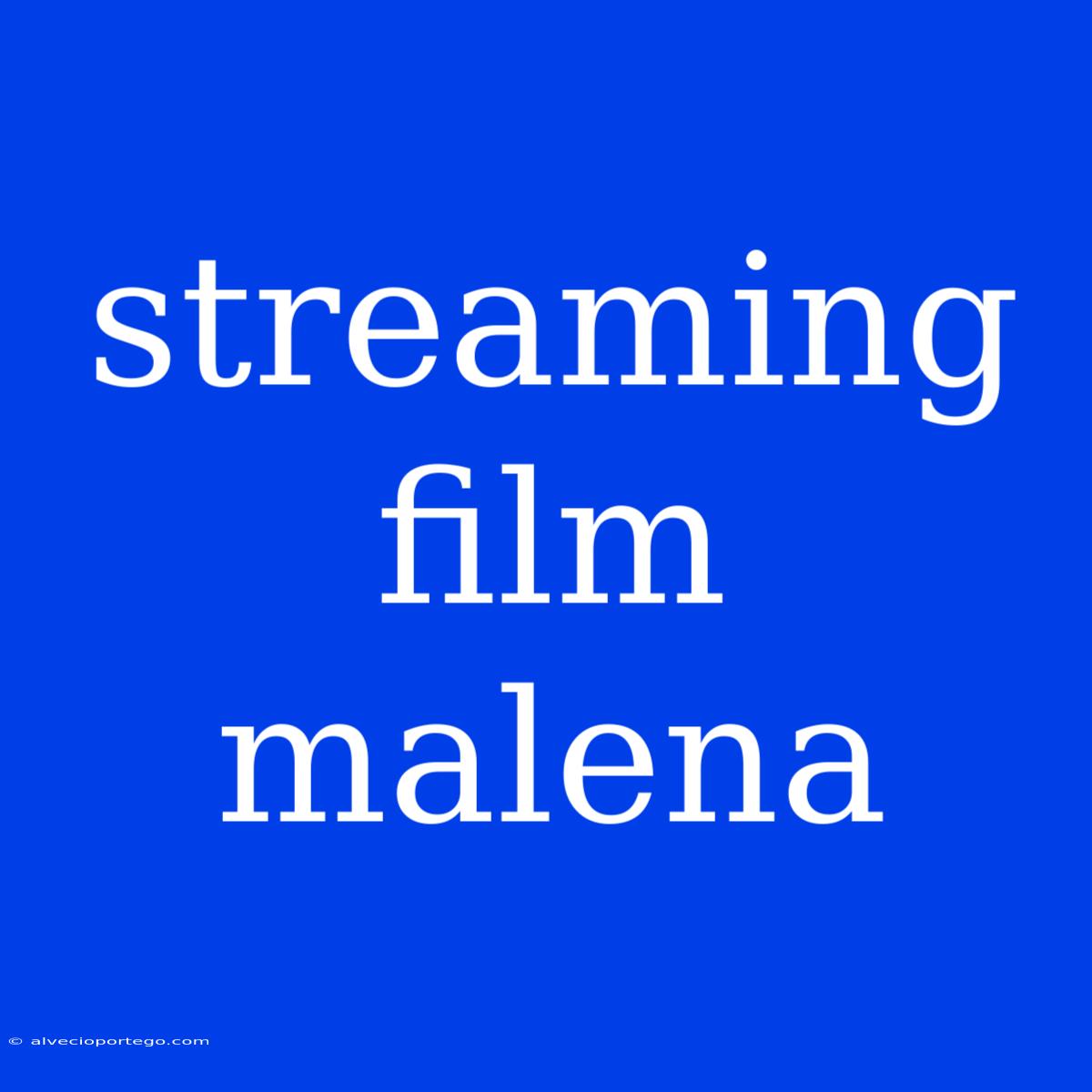 Streaming Film Malena