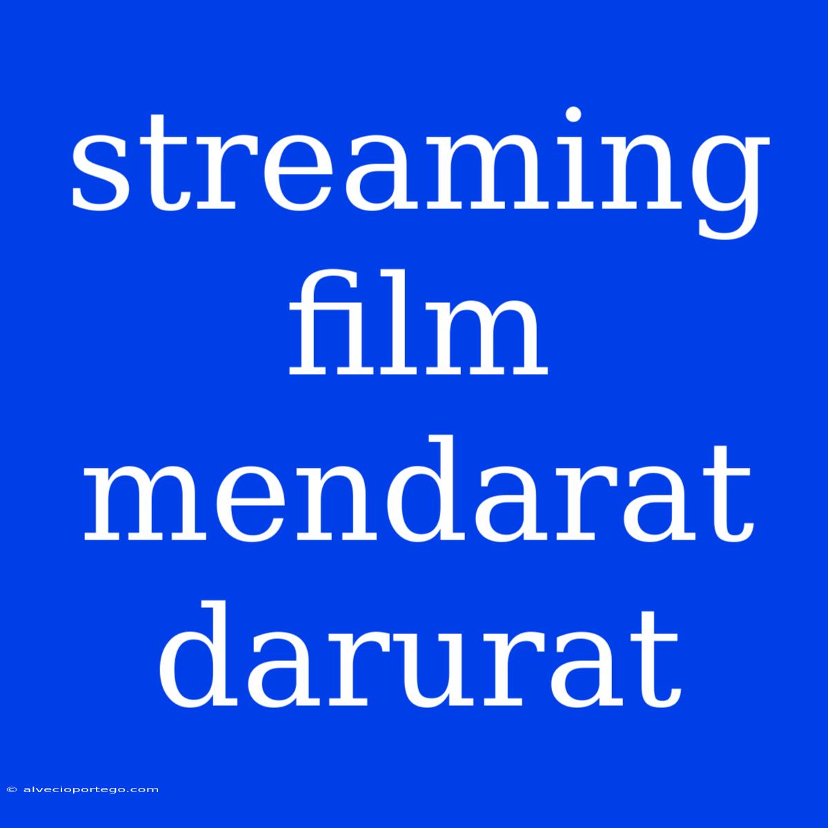 Streaming Film Mendarat Darurat