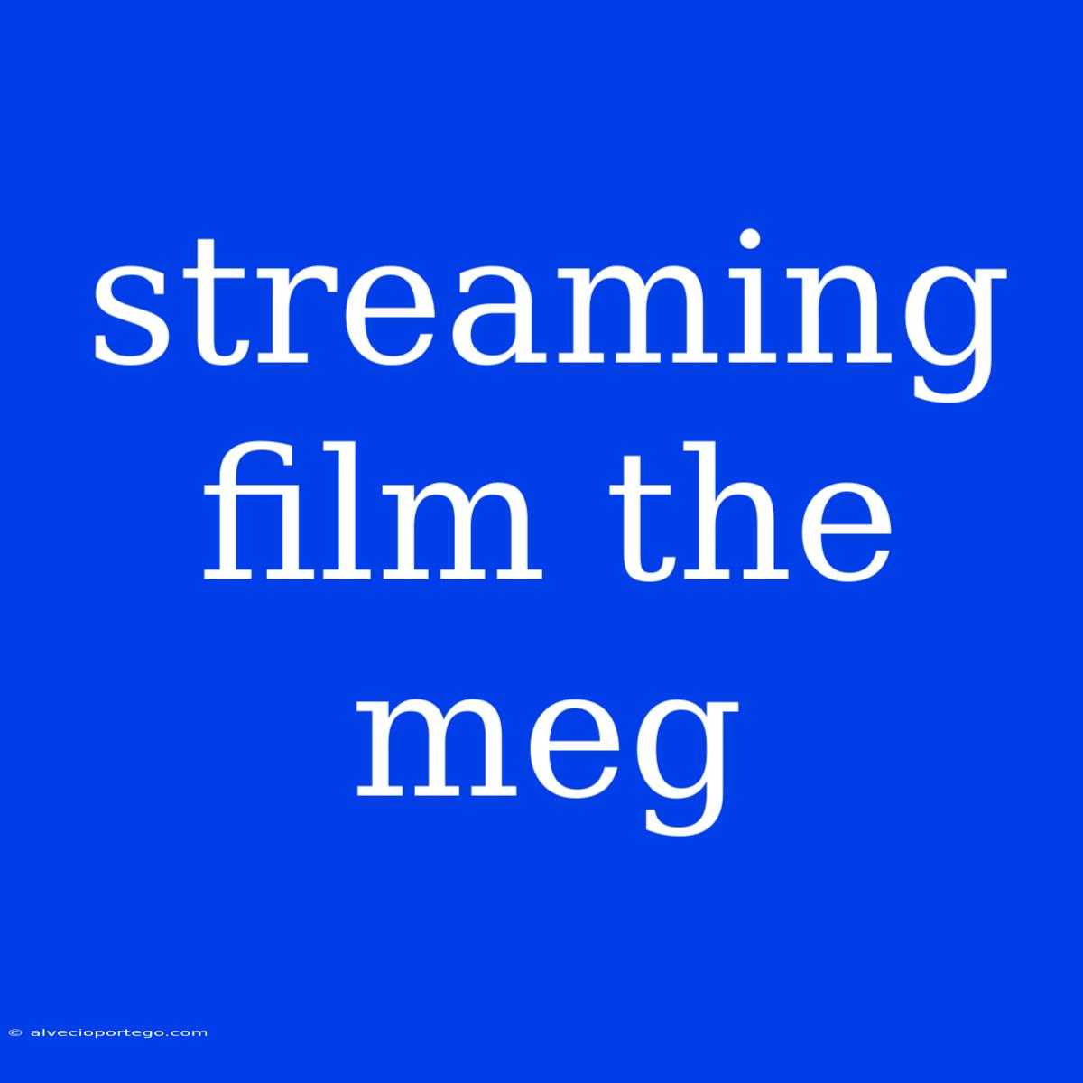 Streaming Film The Meg