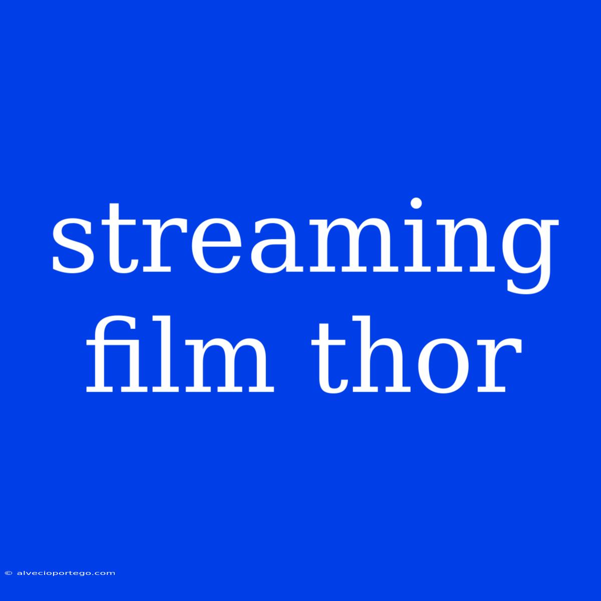 Streaming Film Thor