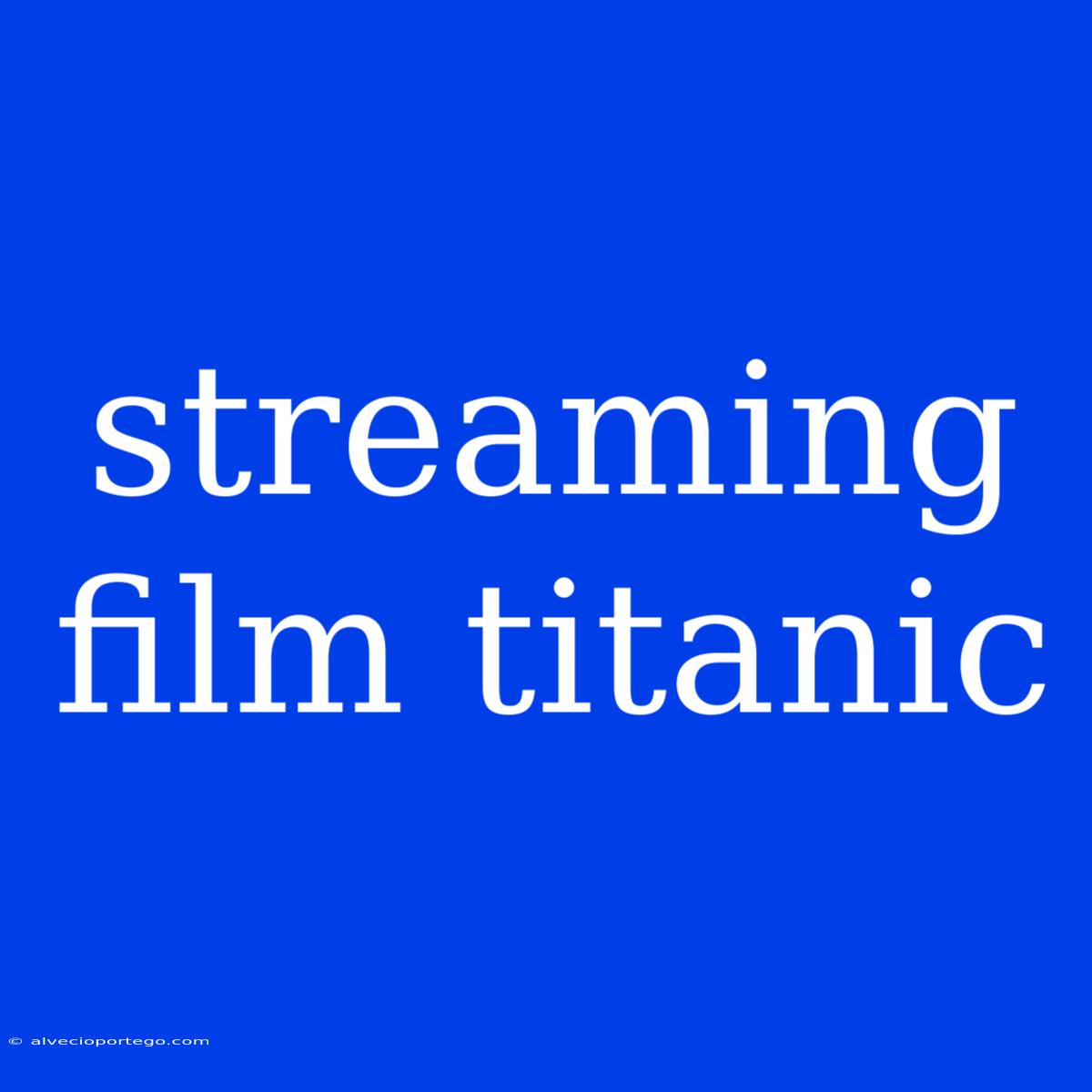 Streaming Film Titanic