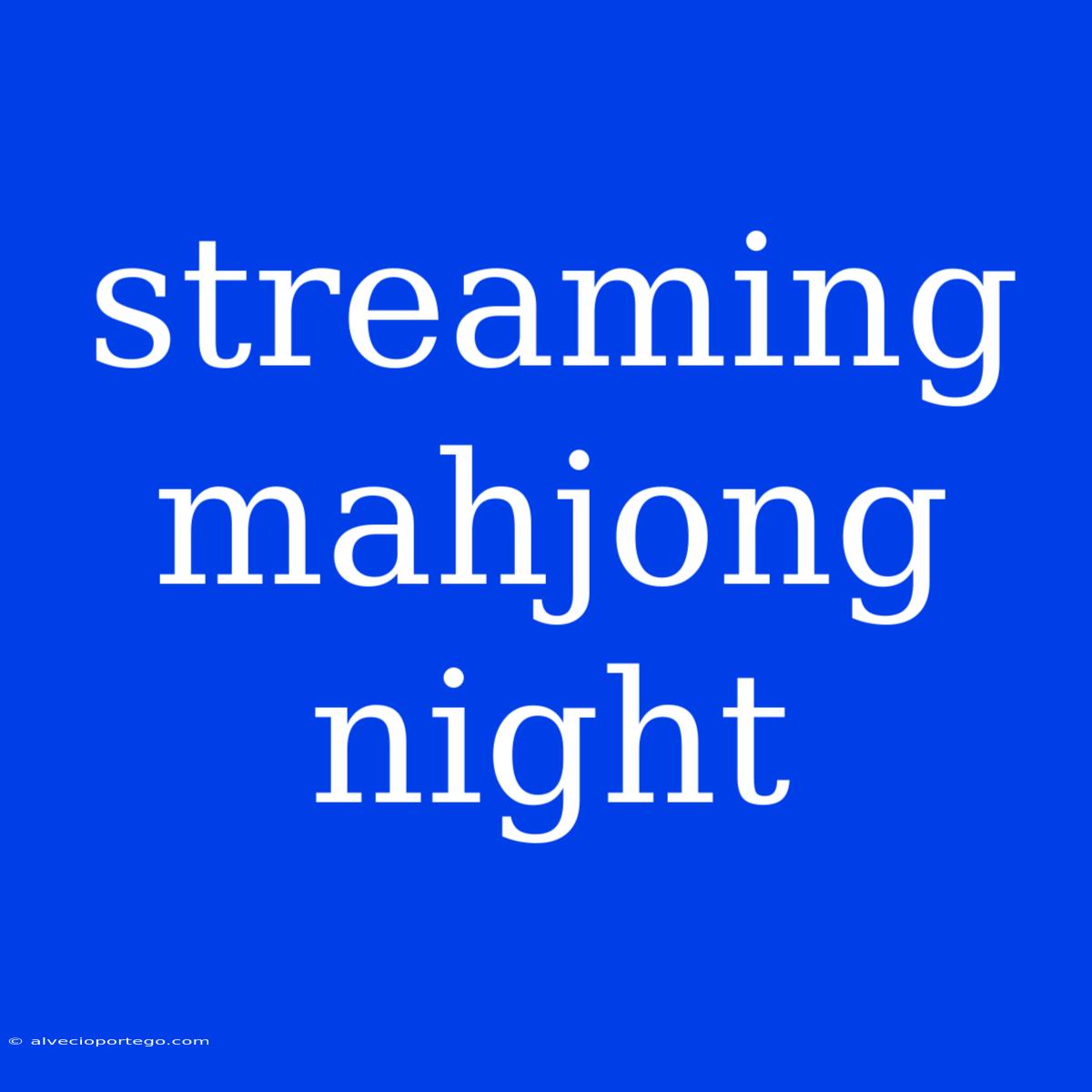 Streaming Mahjong Night