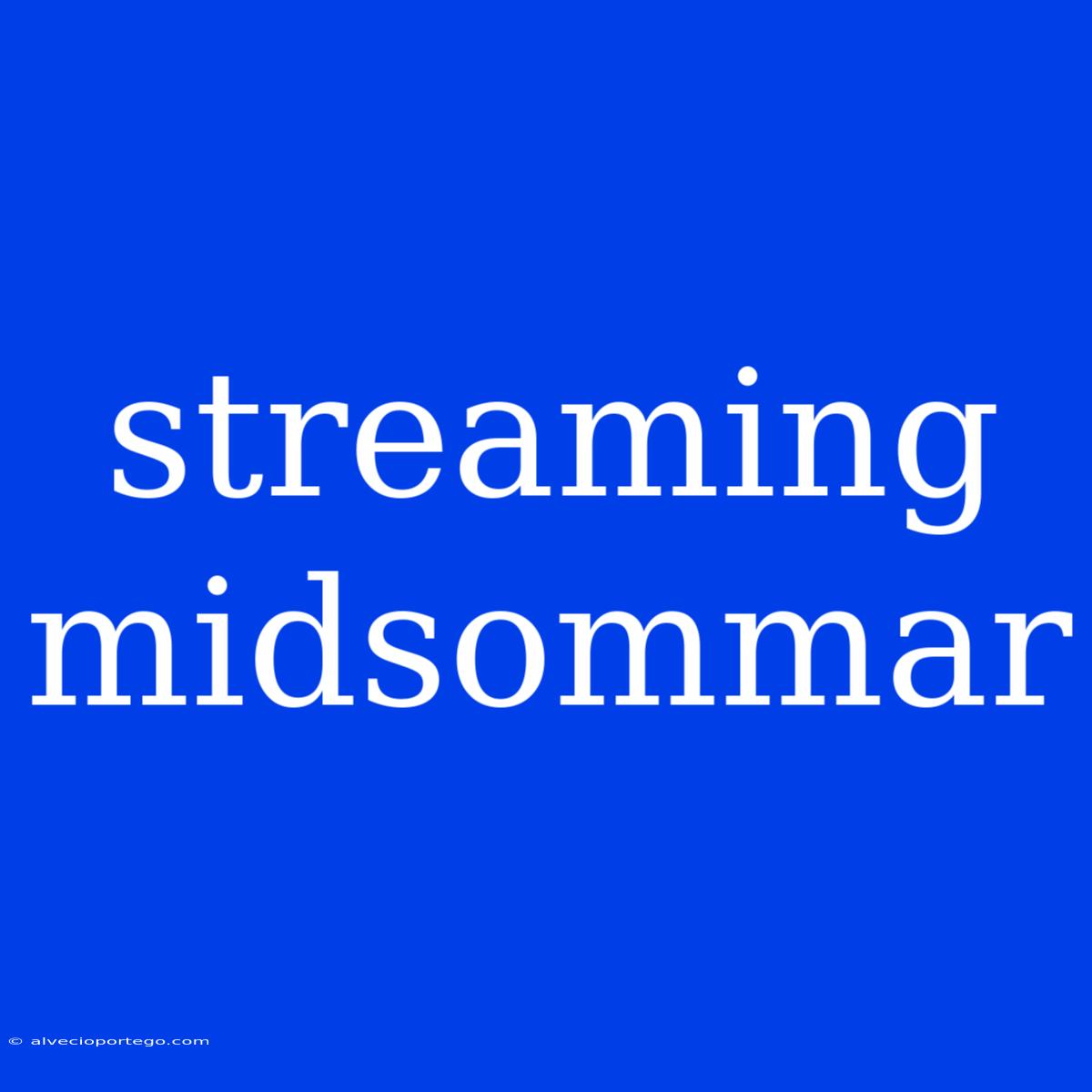 Streaming Midsommar