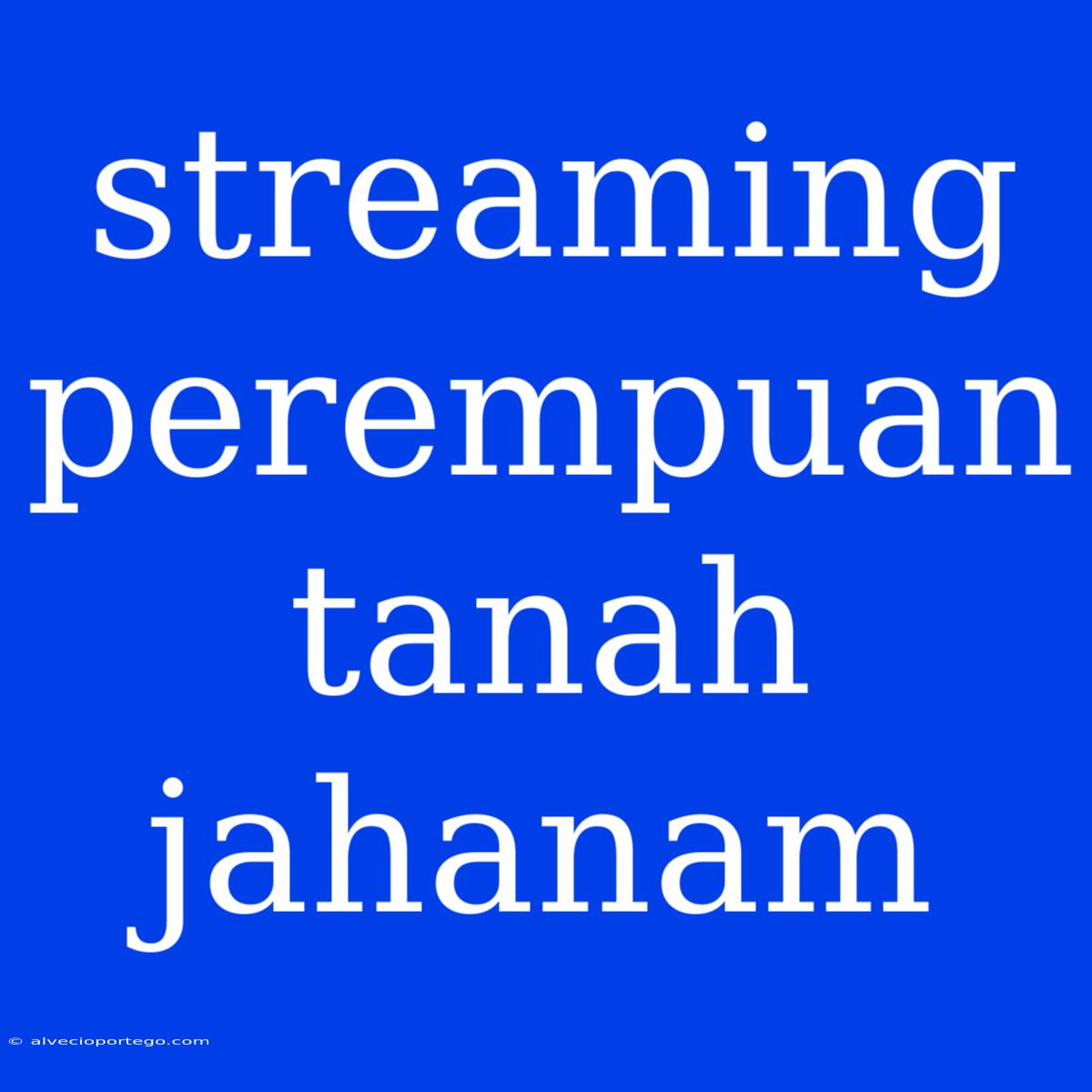 Streaming Perempuan Tanah Jahanam