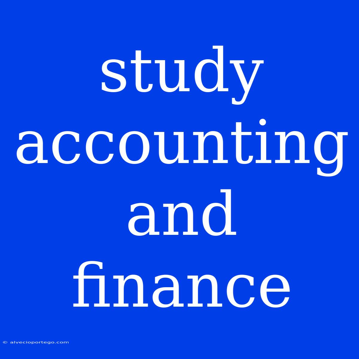 Study Accounting And Finance