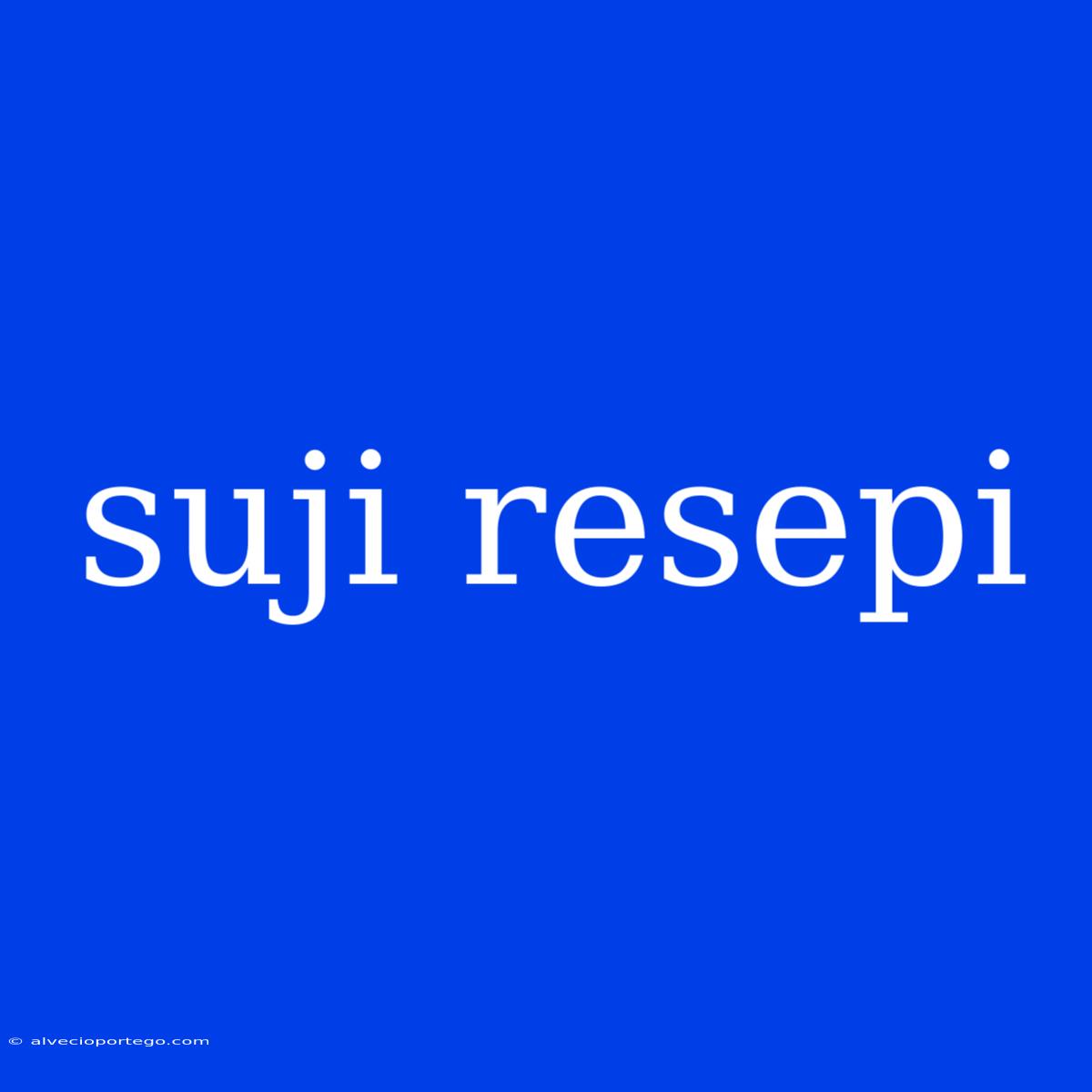 Suji Resepi