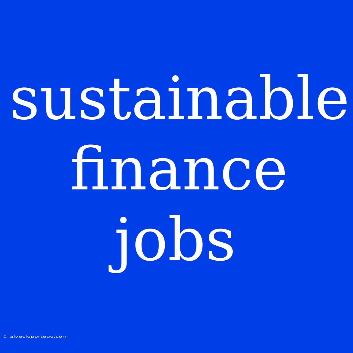 Sustainable Finance Jobs