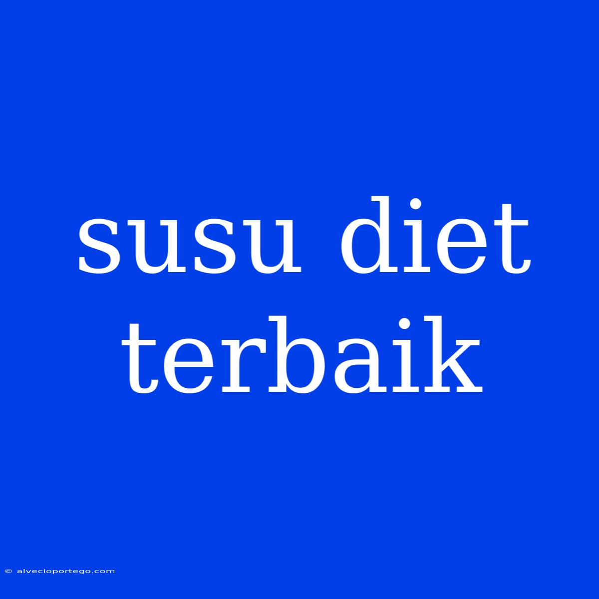 Susu Diet Terbaik