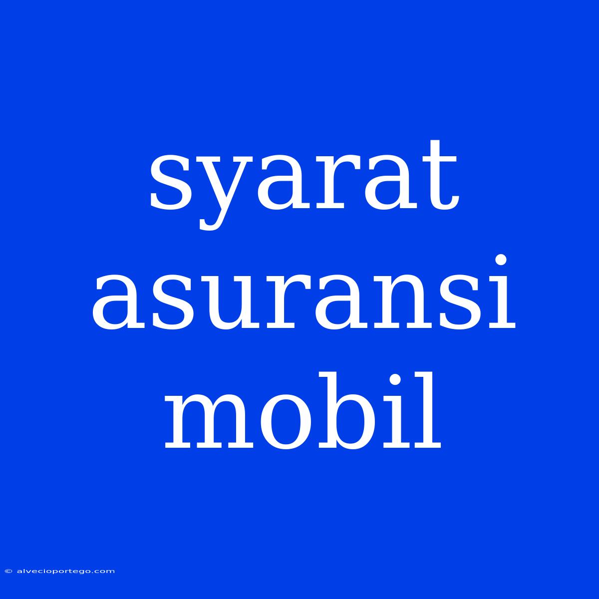 Syarat Asuransi Mobil