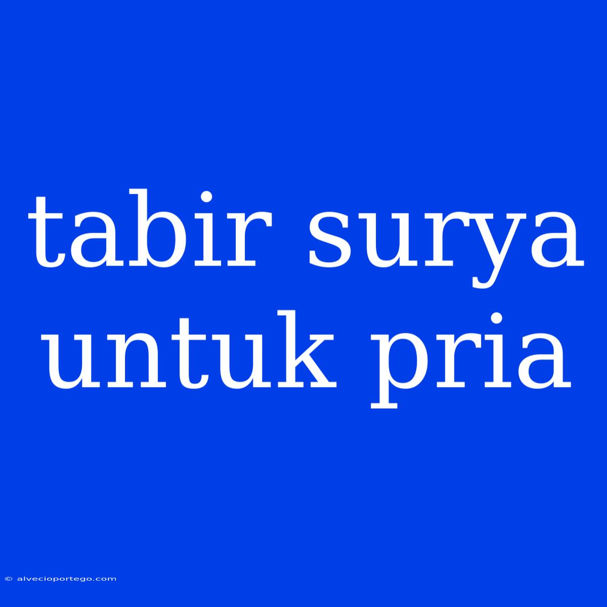 Tabir Surya Untuk Pria