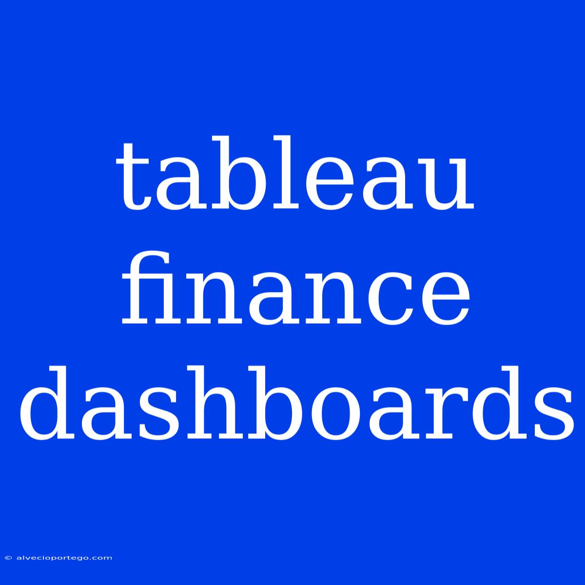 Tableau Finance Dashboards