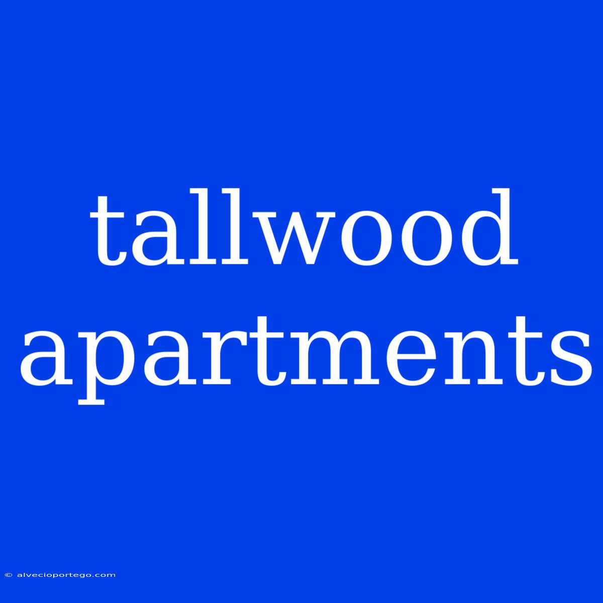 Tallwood Apartments