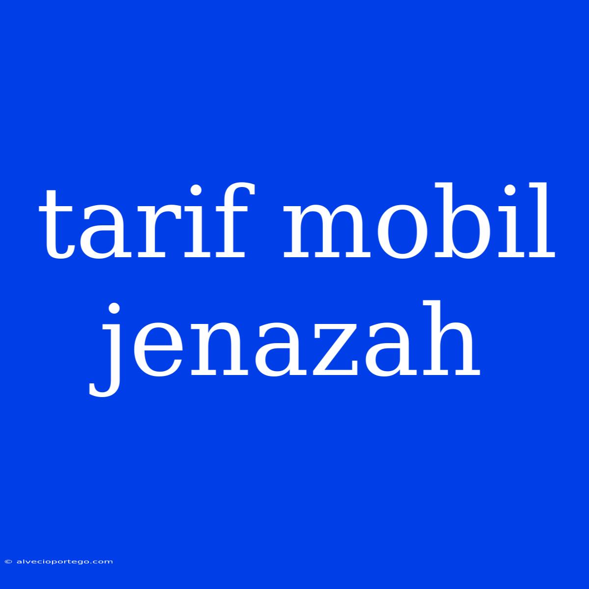 Tarif Mobil Jenazah