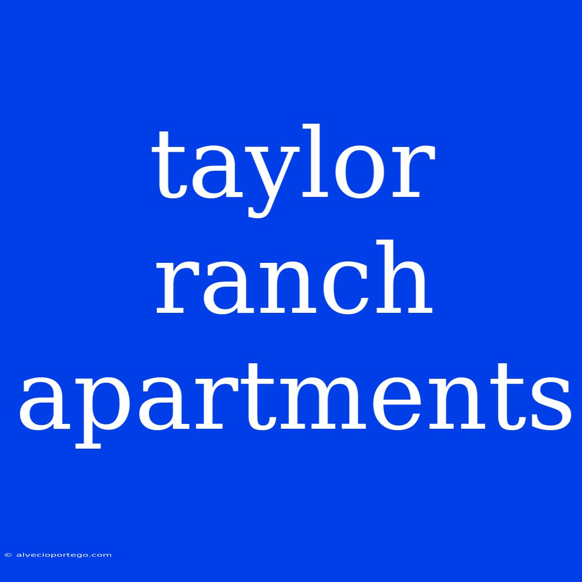 Taylor Ranch Apartments