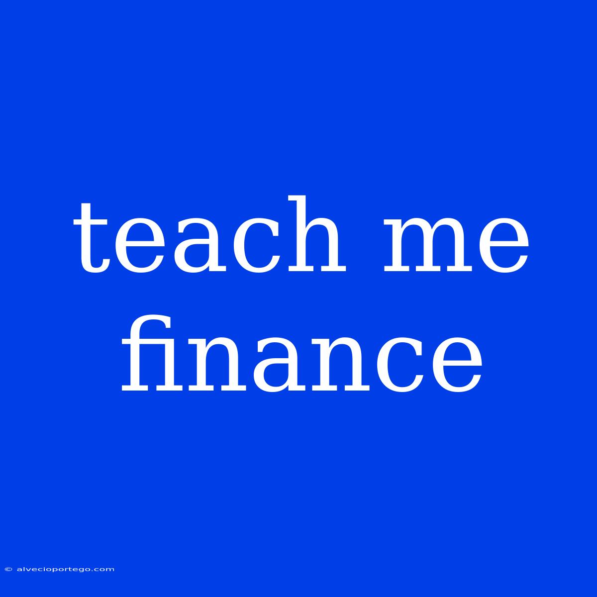 Teach Me Finance