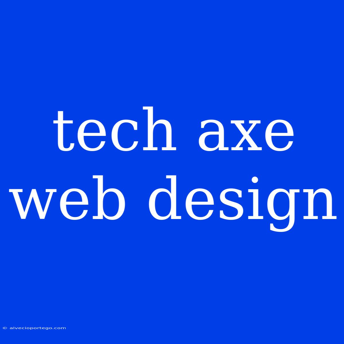 Tech Axe Web Design