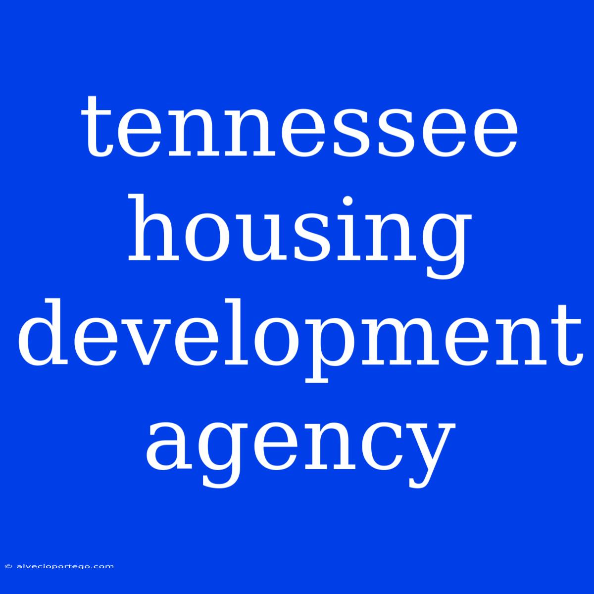 Tennessee Housing Development Agency