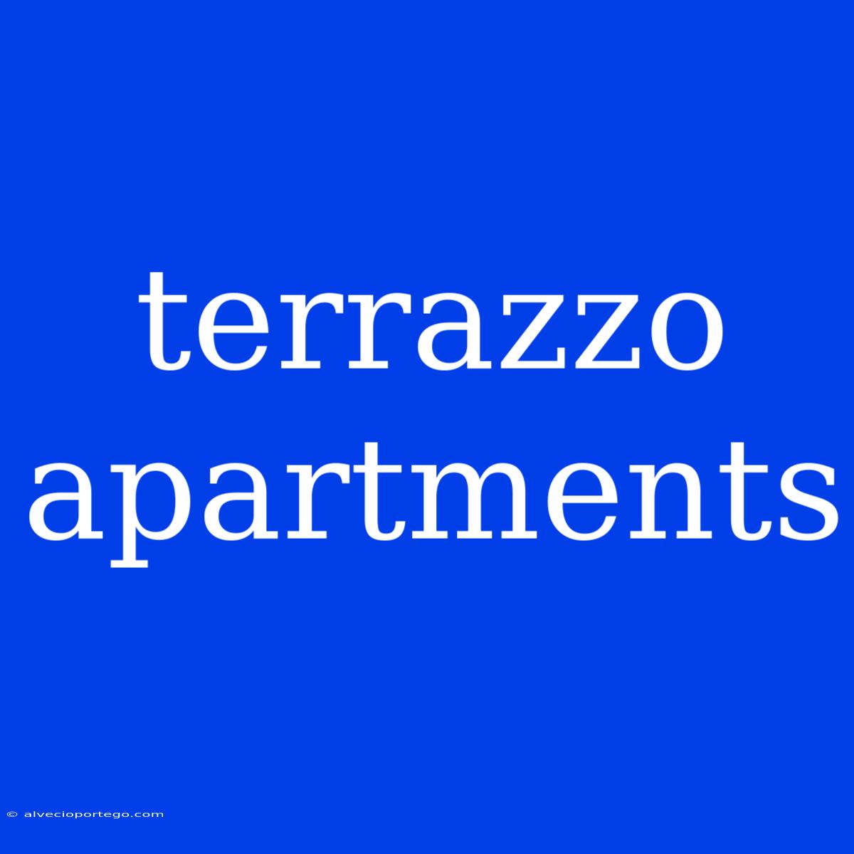 Terrazzo Apartments