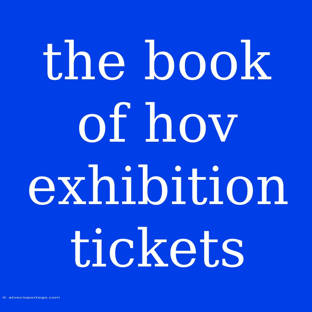 The Book Of Hov Exhibition Tickets