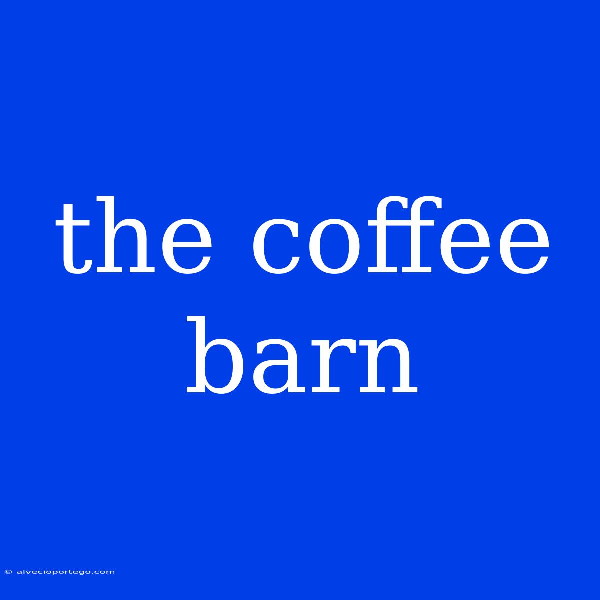 The Coffee Barn