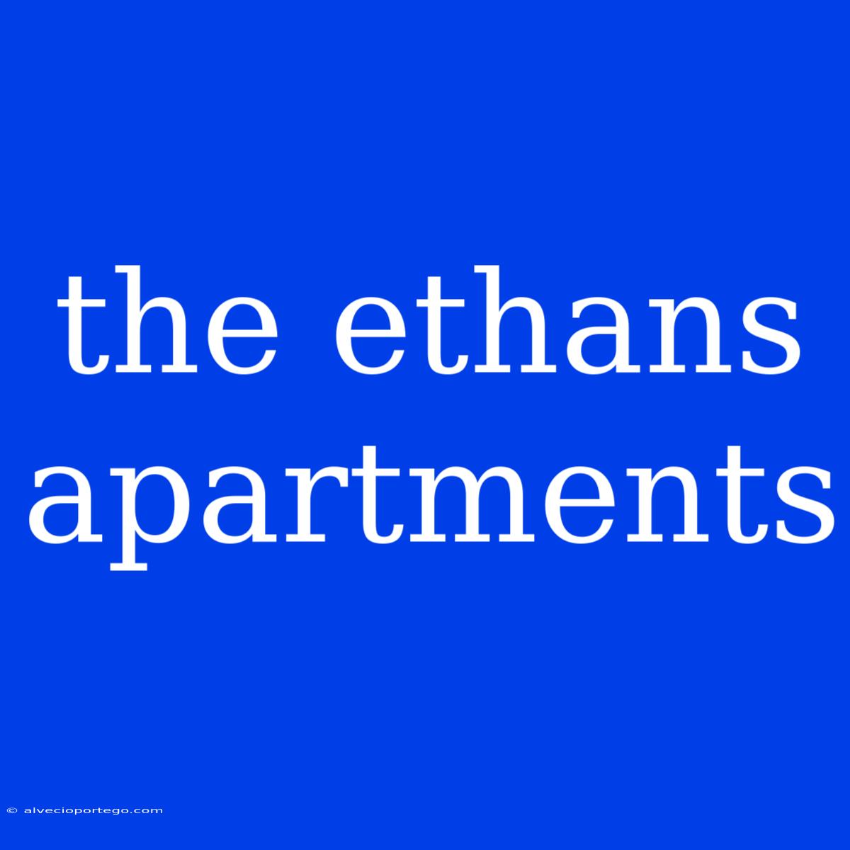 The Ethans Apartments