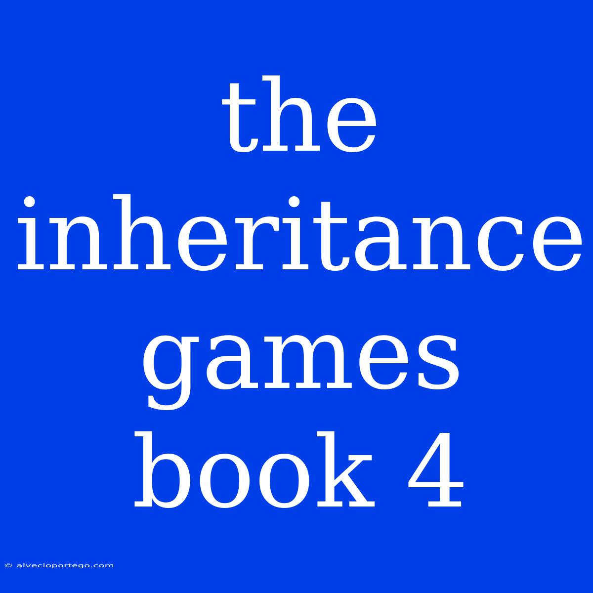 The Inheritance Games Book 4