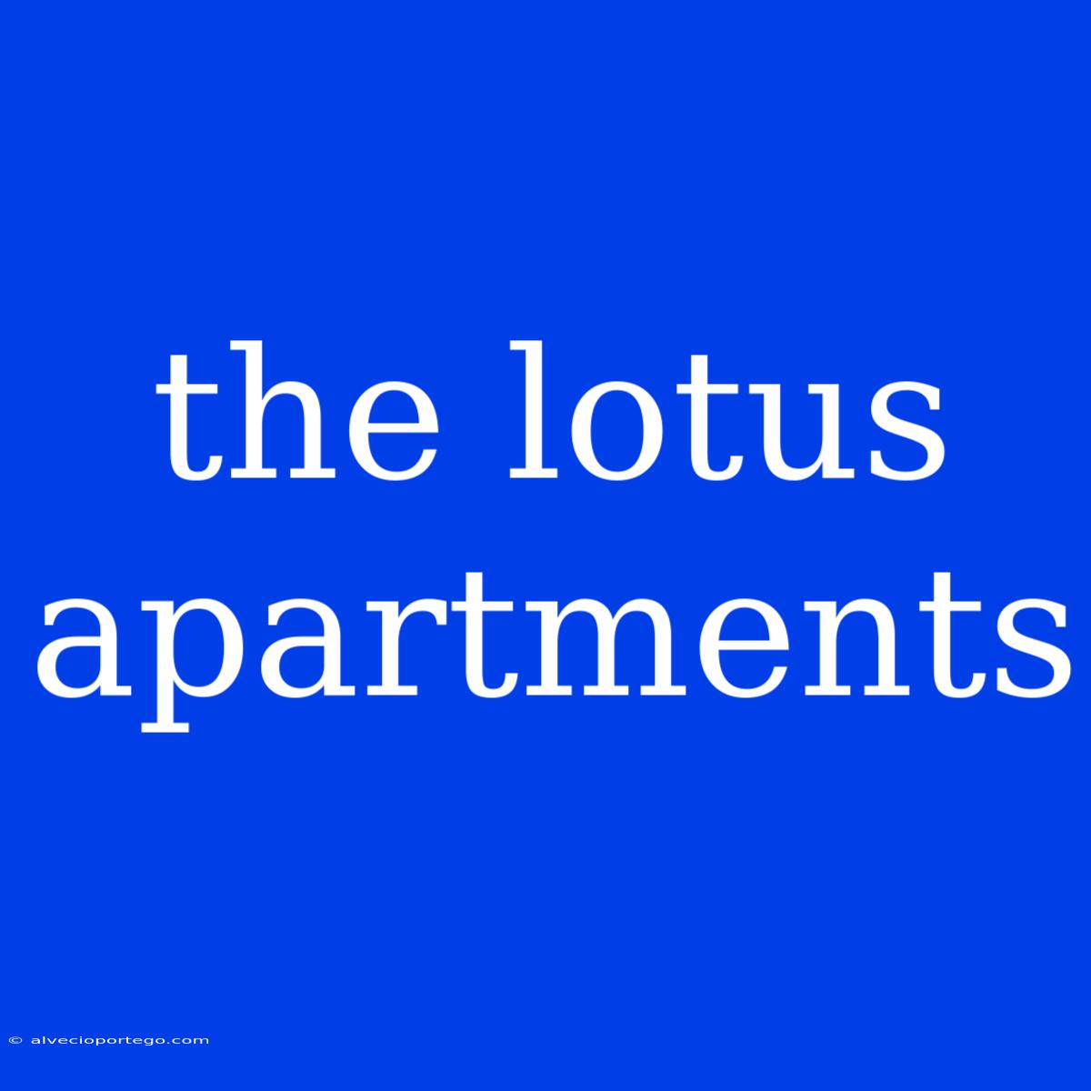 The Lotus Apartments