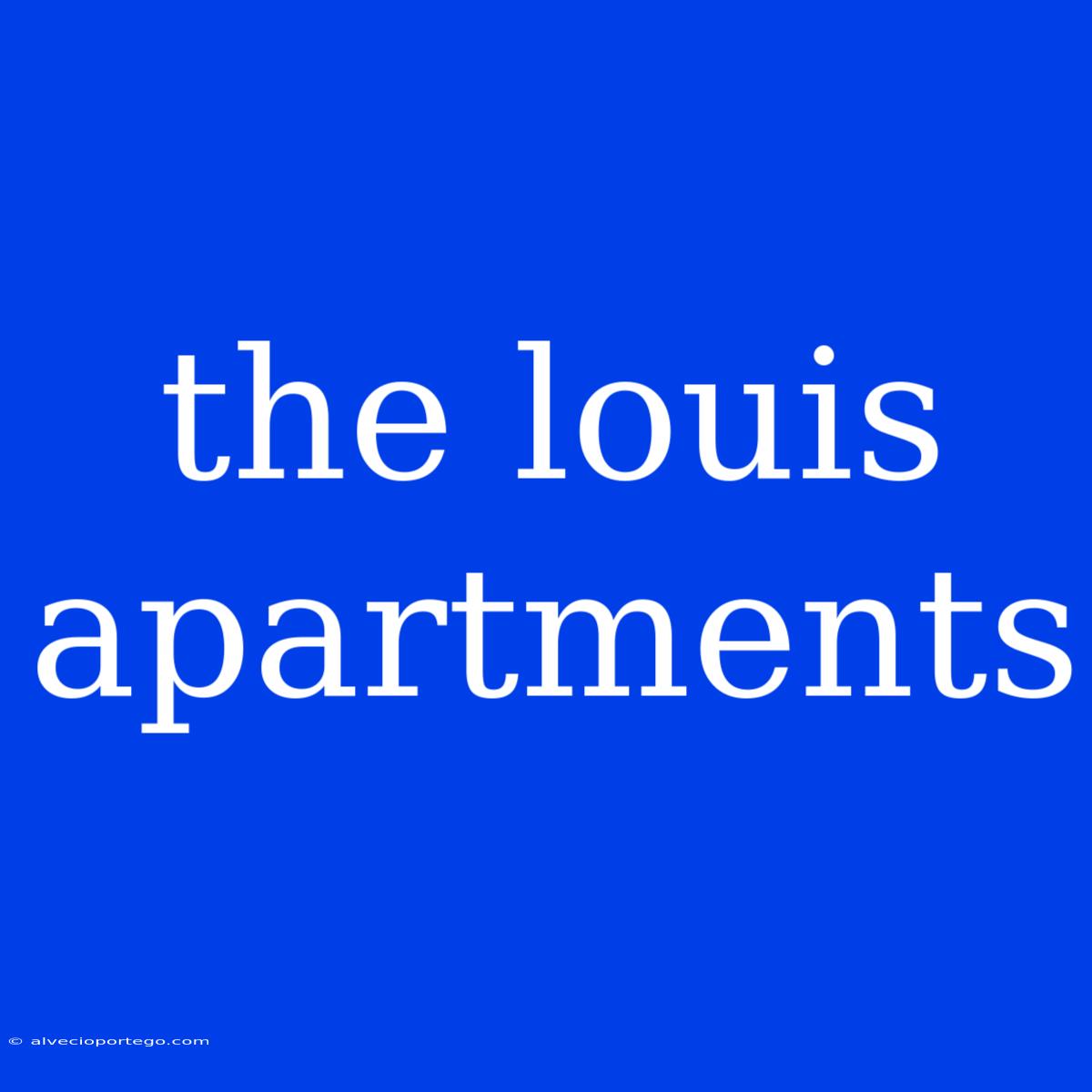 The Louis Apartments