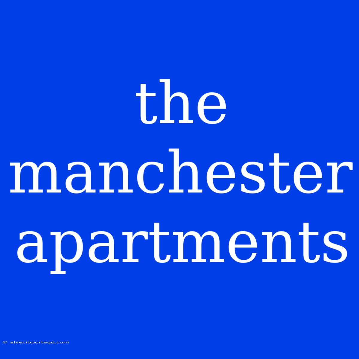 The Manchester Apartments