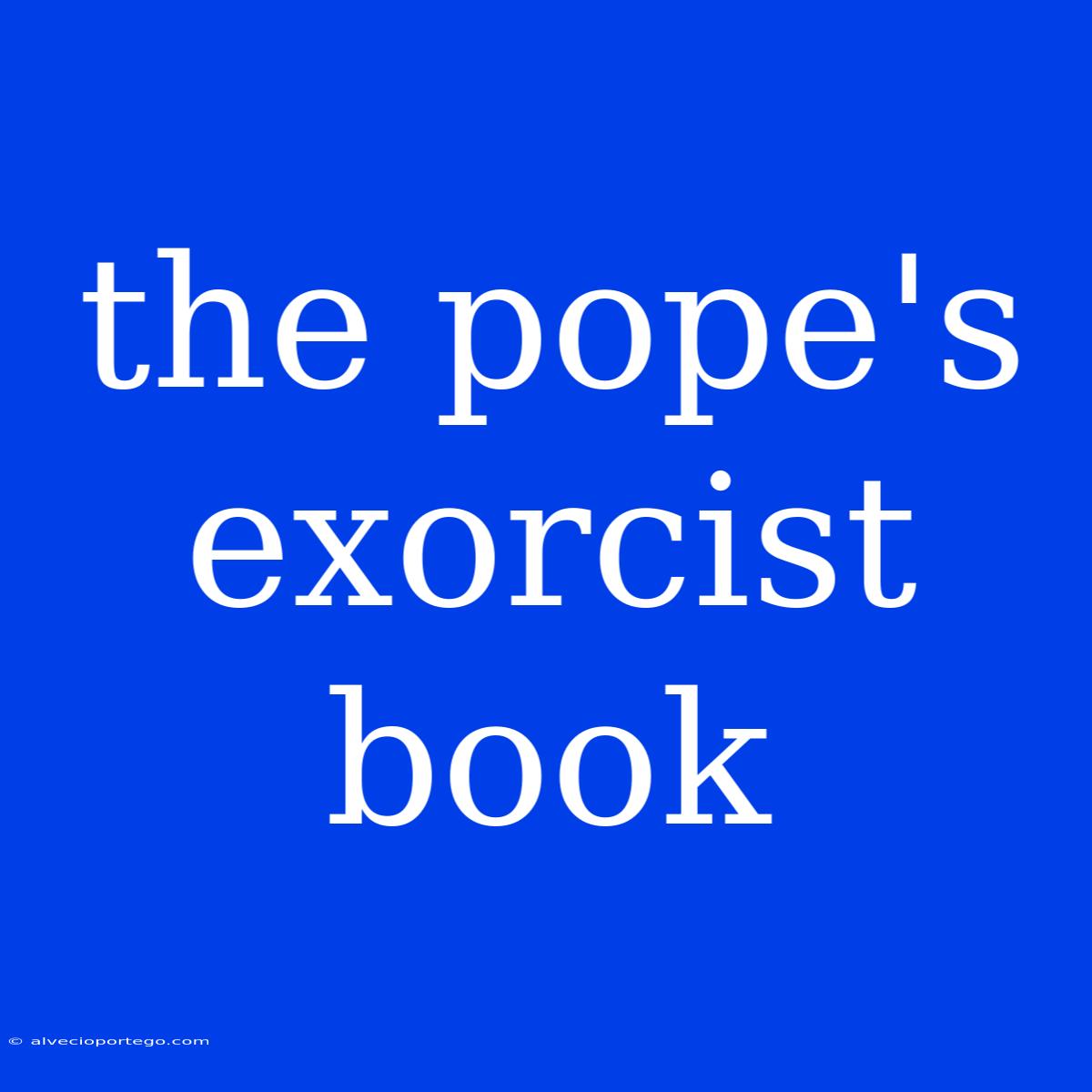 The Pope's Exorcist Book