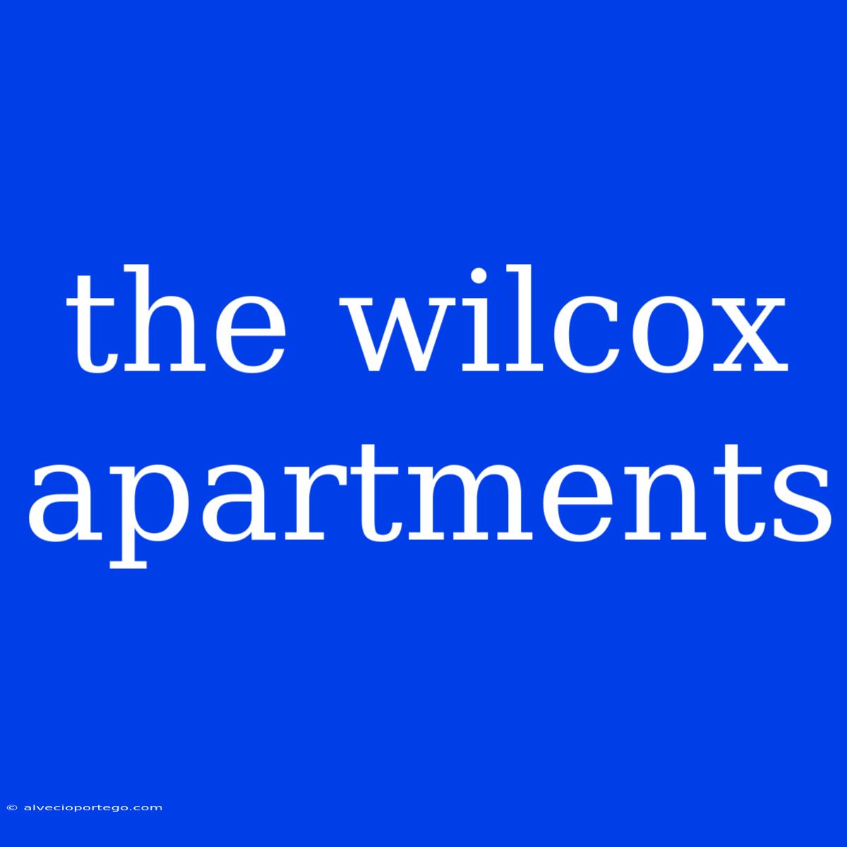 The Wilcox Apartments