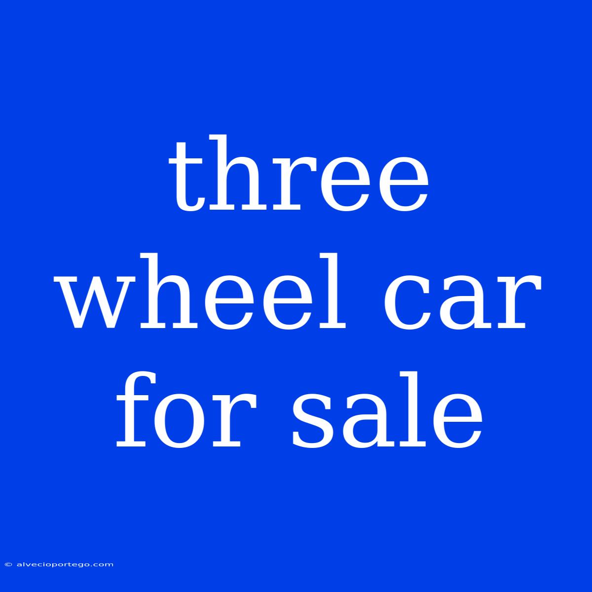 Three Wheel Car For Sale