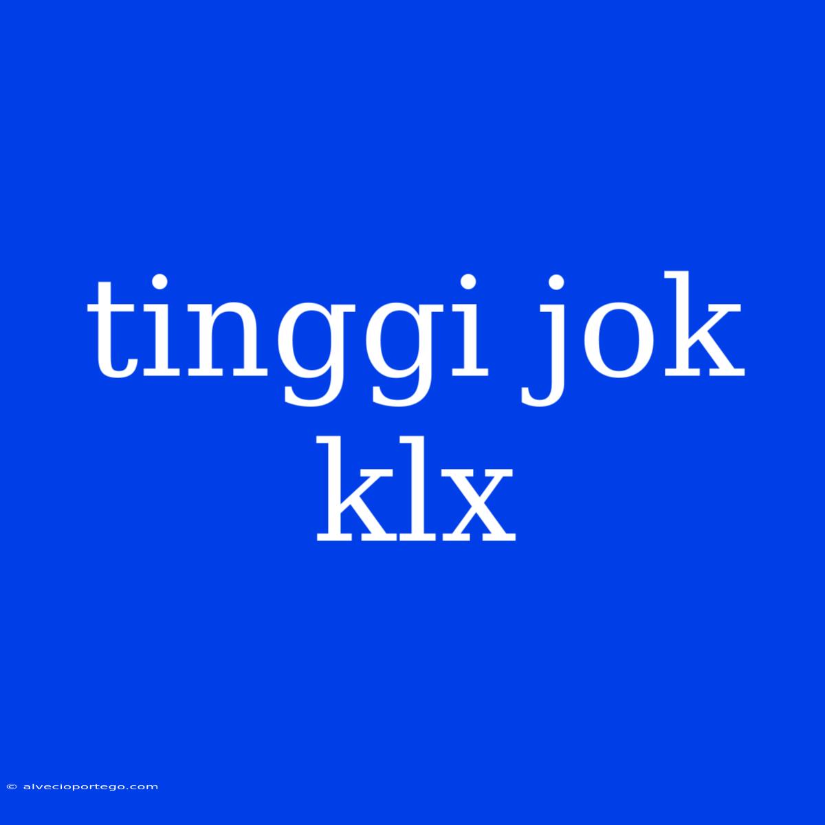 Tinggi Jok Klx