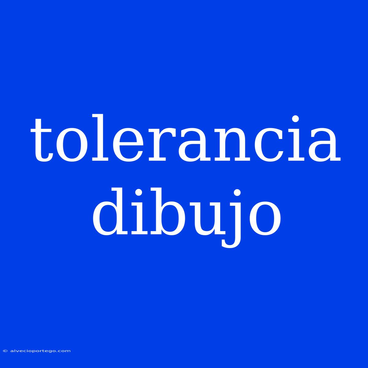 Tolerancia Dibujo