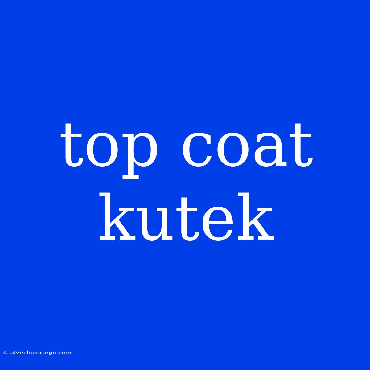 Top Coat Kutek