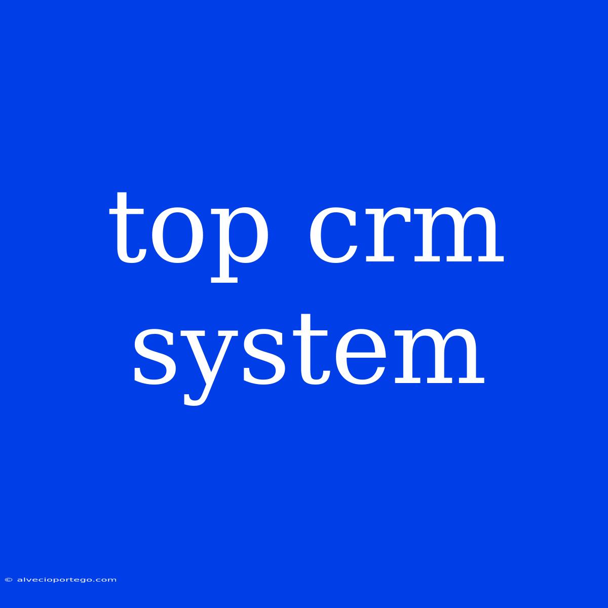 Top Crm System