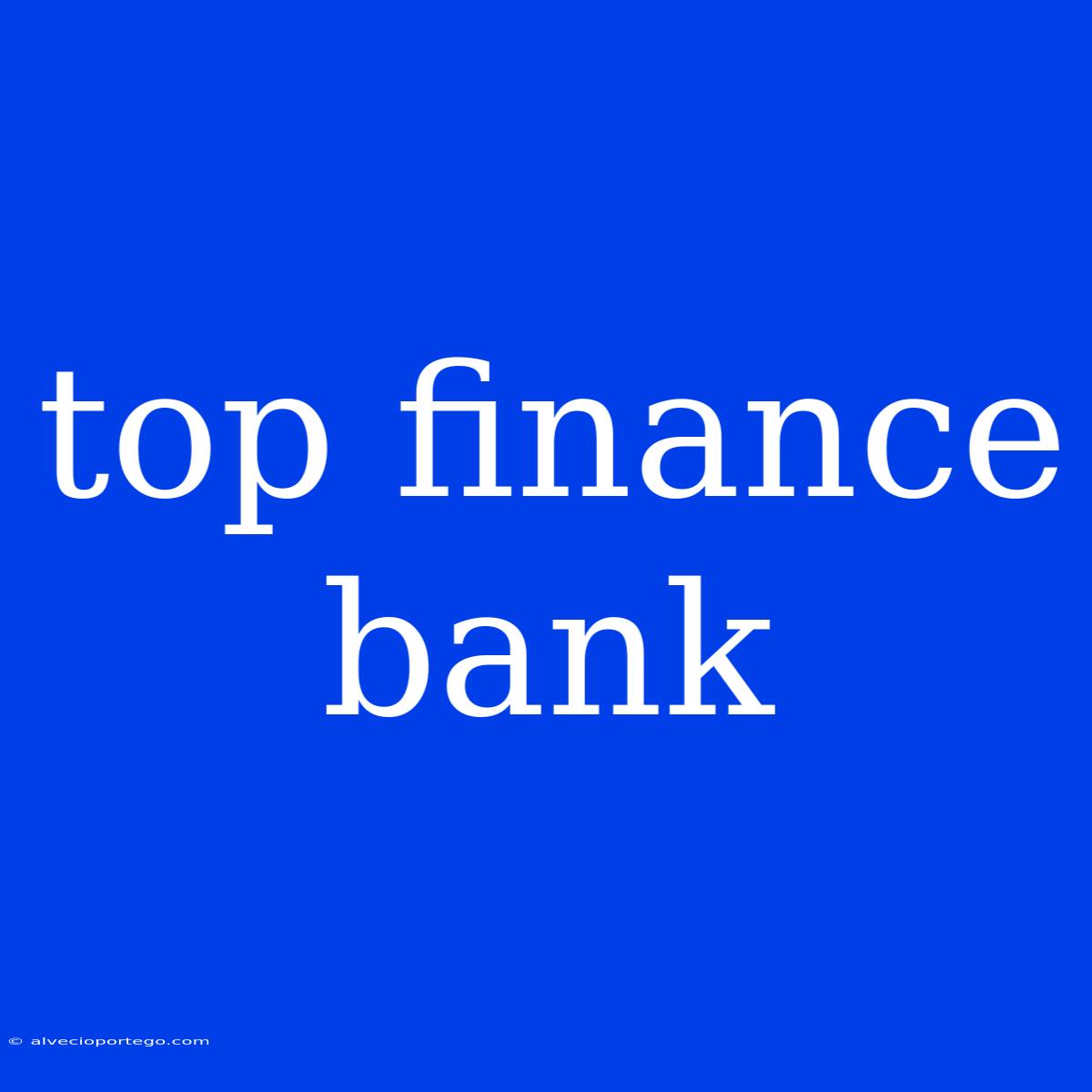 Top Finance Bank