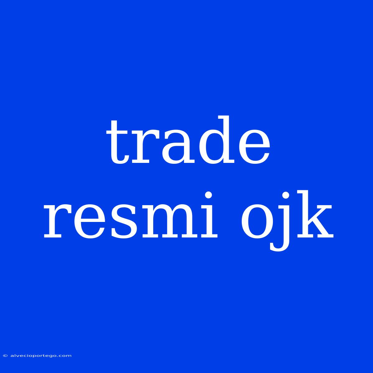 Trade Resmi Ojk