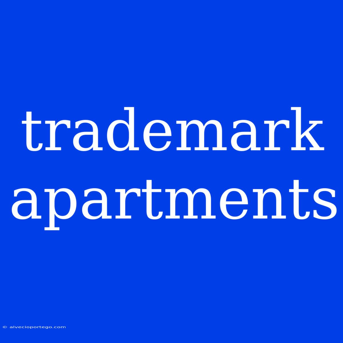 Trademark Apartments