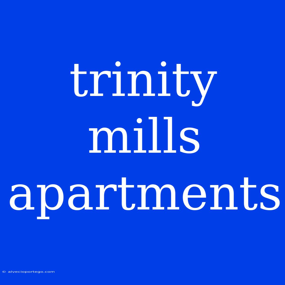 Trinity Mills Apartments