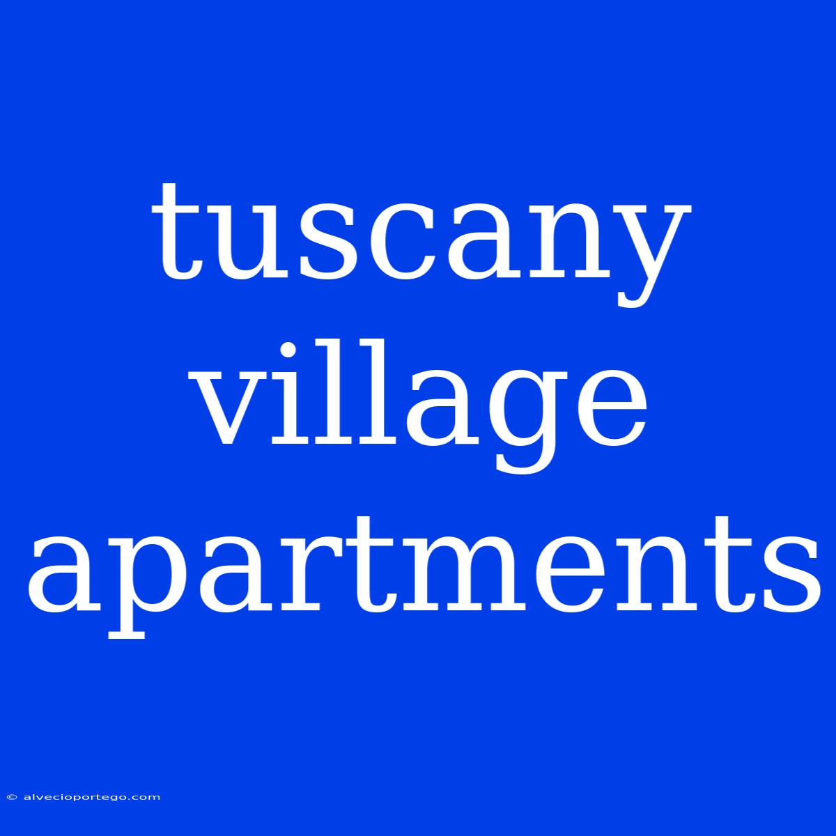 Tuscany Village Apartments