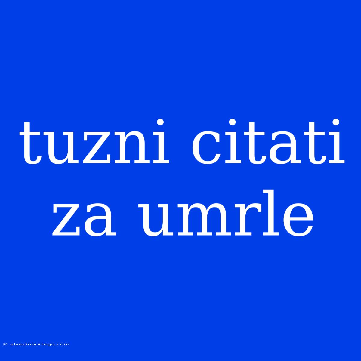 Tuzni Citati Za Umrle