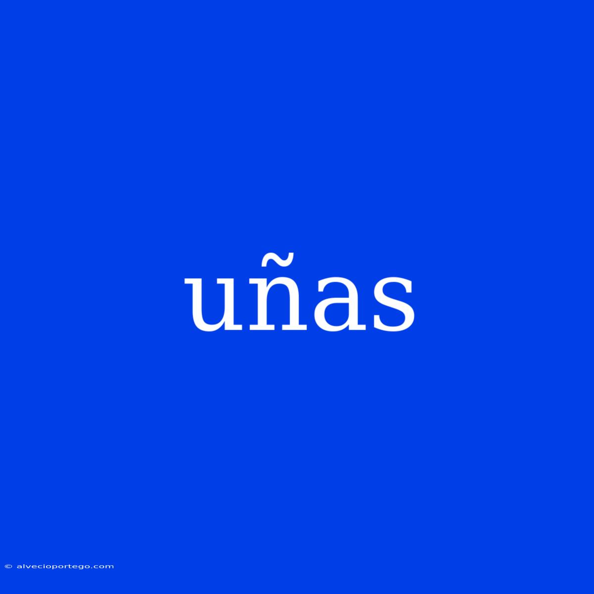 Uñas