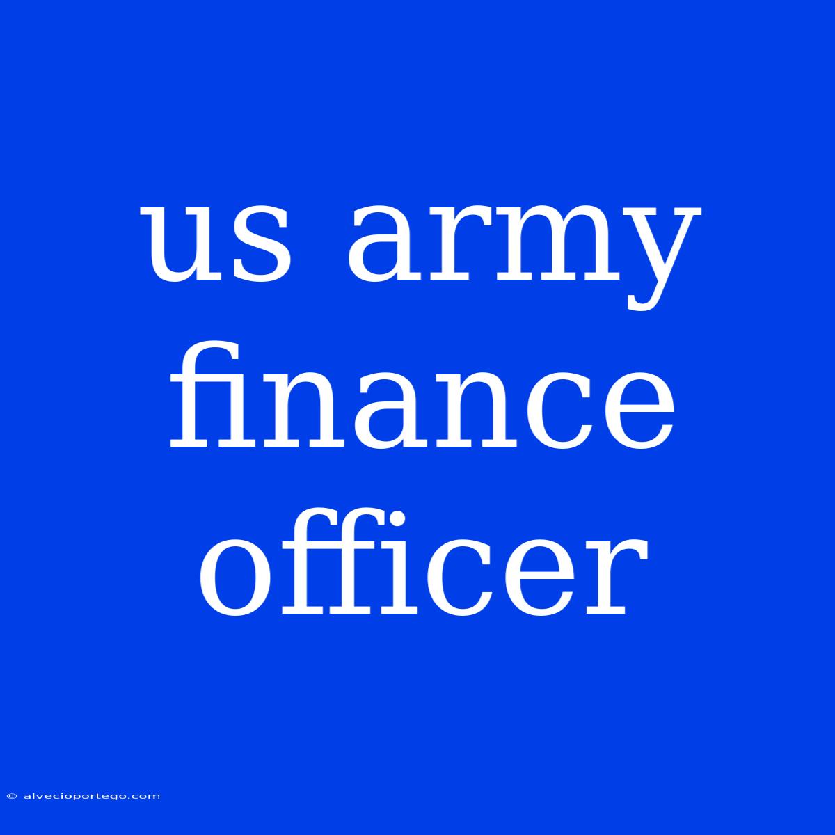 Us Army Finance Officer