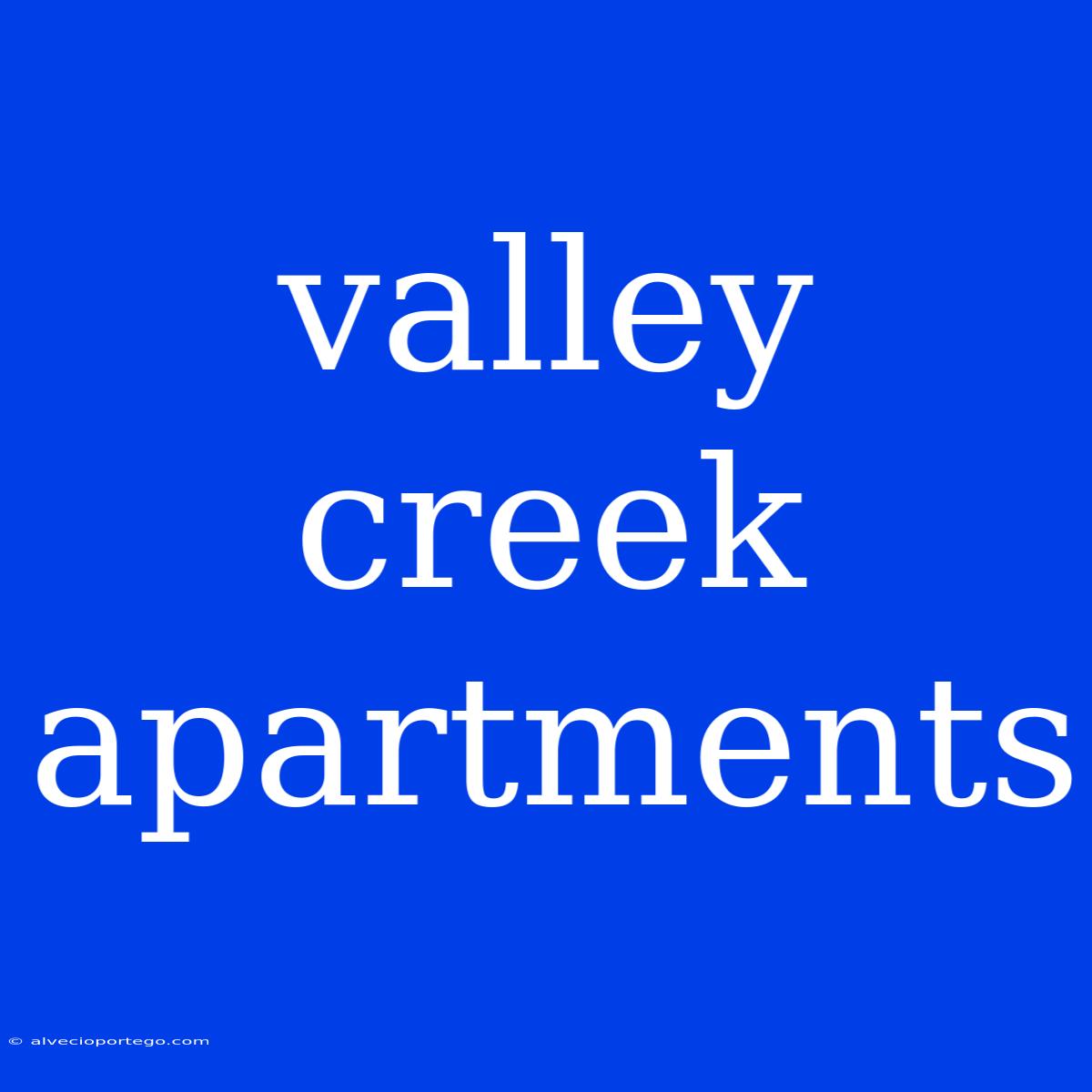 Valley Creek Apartments