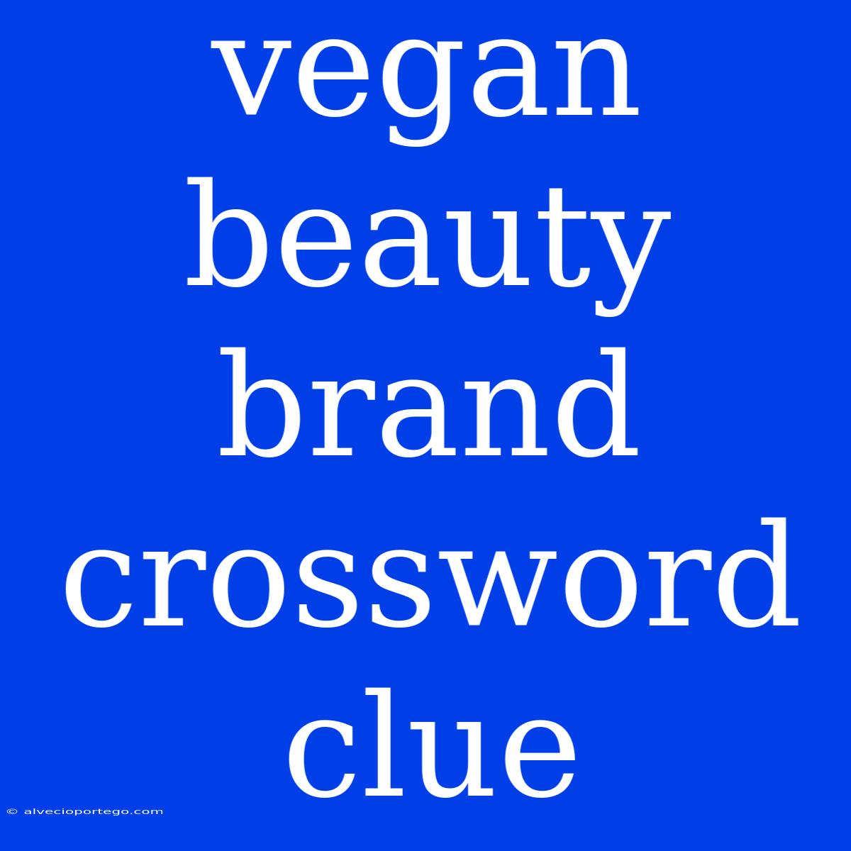 Vegan Beauty Brand Crossword Clue