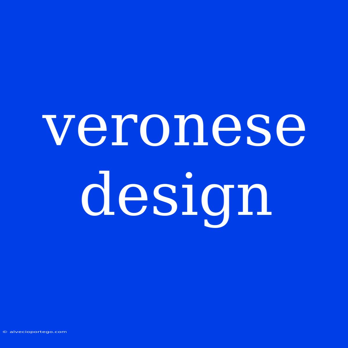 Veronese Design