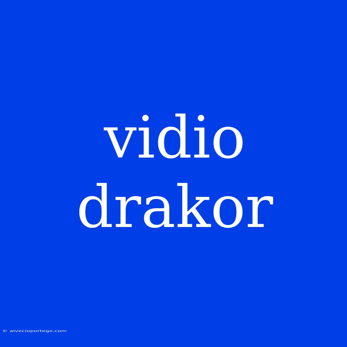 Vidio Drakor